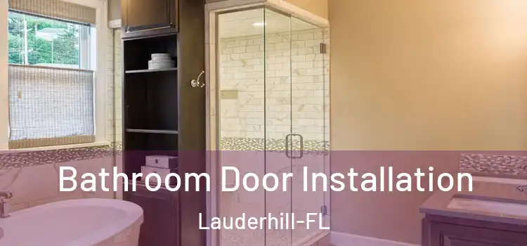 Bathroom Door Installation Lauderhill-FL