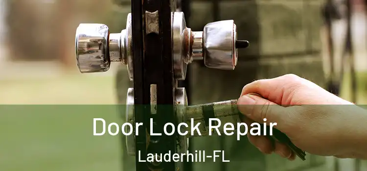 Door Lock Repair Lauderhill-FL