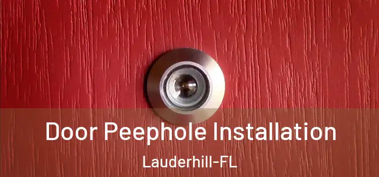 Door Peephole Installation Lauderhill-FL